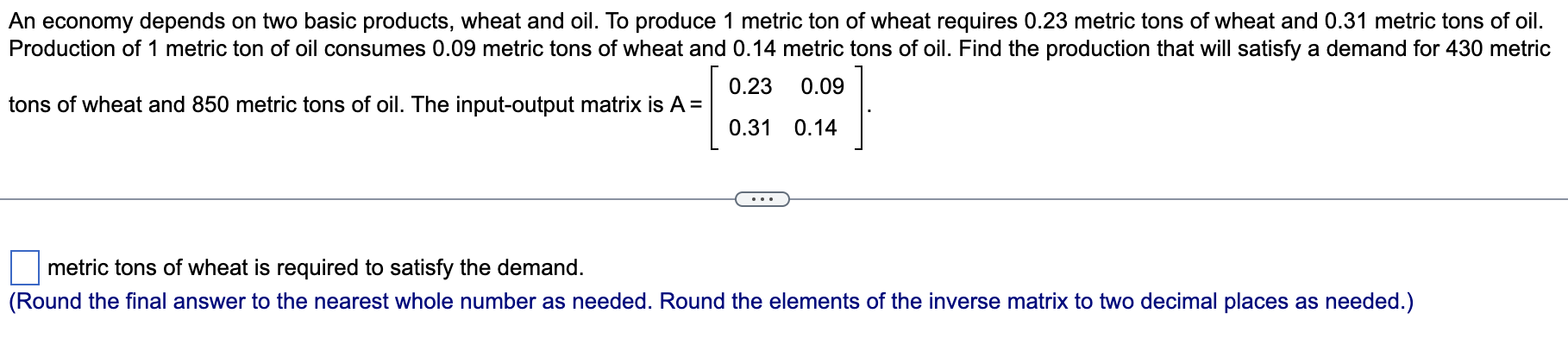 An economy depends on two basic products, wheat