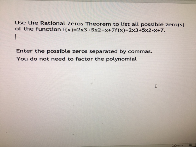 Use the Rational Zeros Theorem to list all