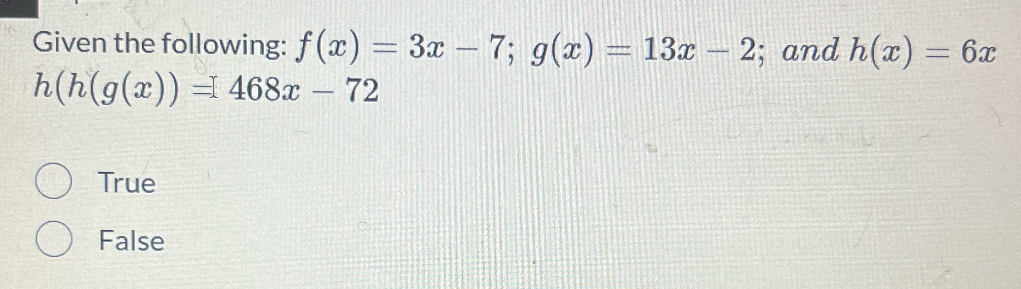 Given the following: f (x) - 3x - 7; g(x) - 13x