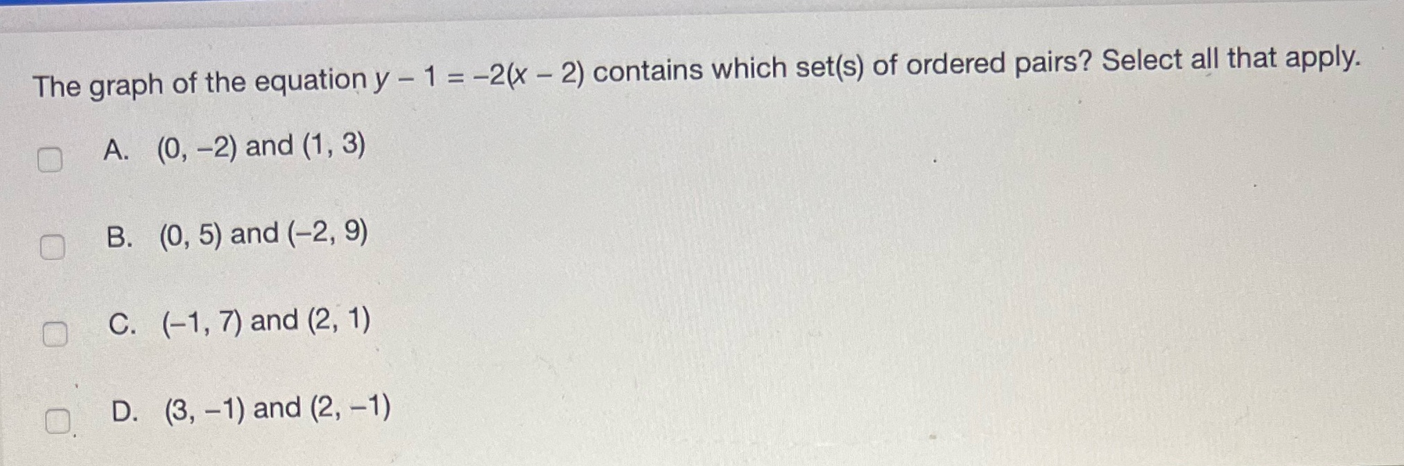 The graph of the equation y - 1 = -2(x - 2)