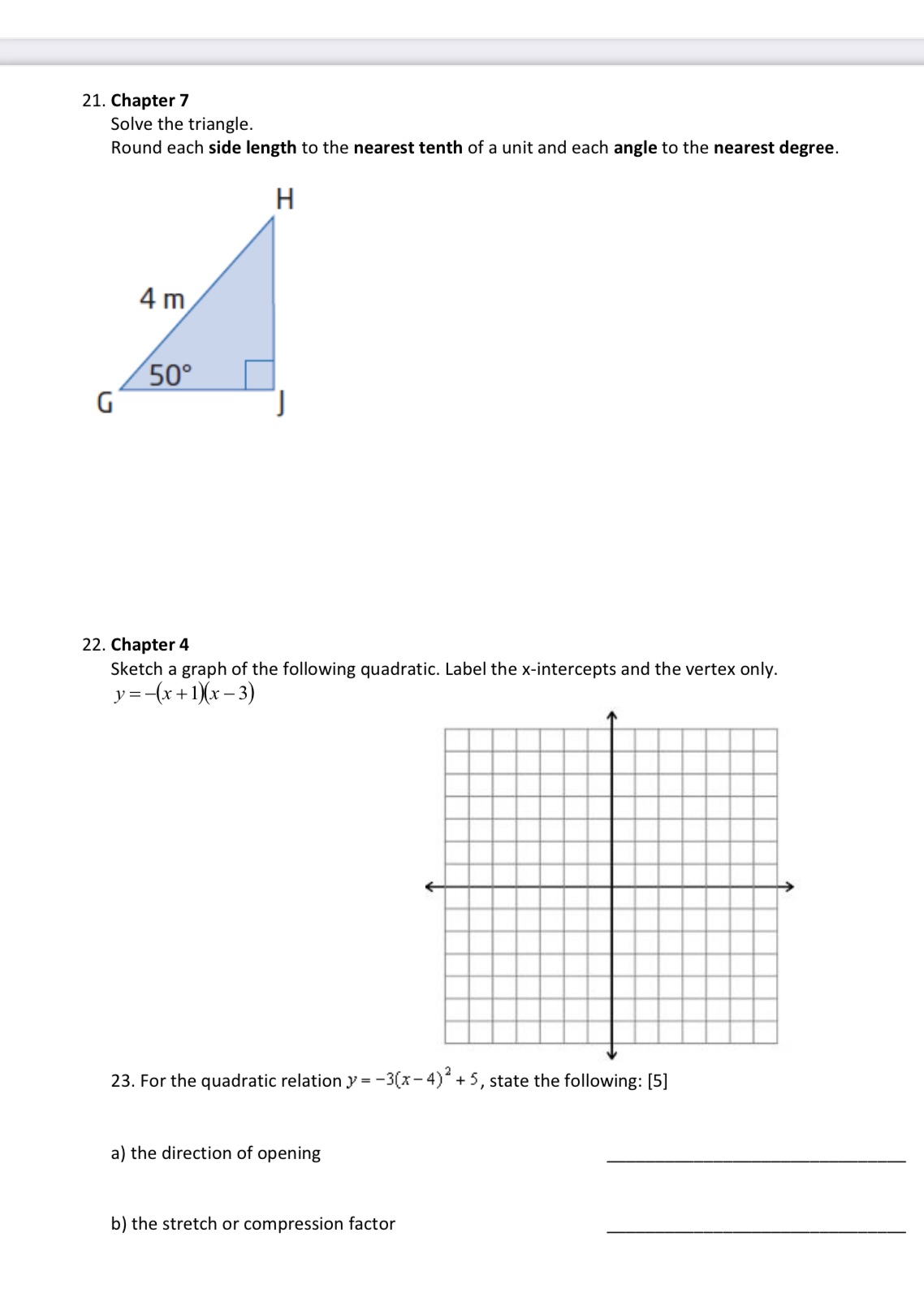 21. Chapter 7 Solve the triangle. Round each side