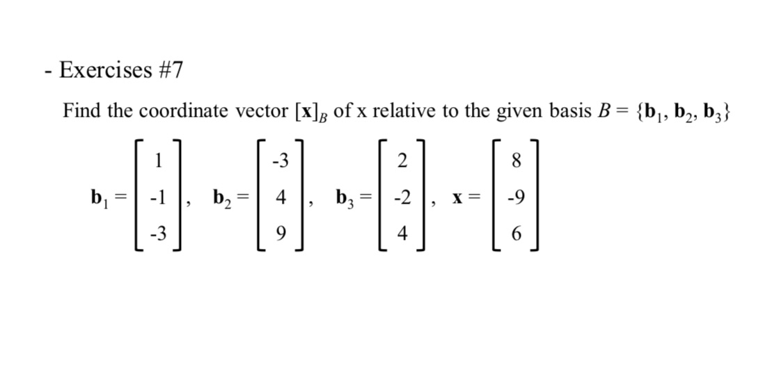 8. Find the coordinate vector Exercises #7 Find