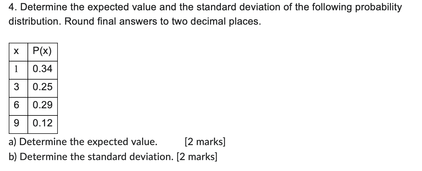 4. Determine the expected value and the standard