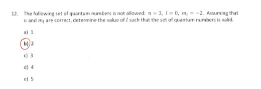 12. The following set of quantum numbers is not