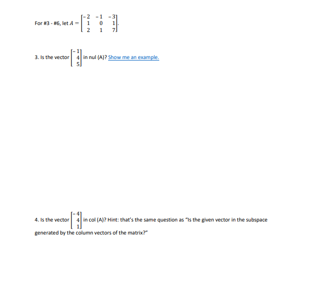 For #3 - #6, let A = NUN 0 3. Is the vector 4 in