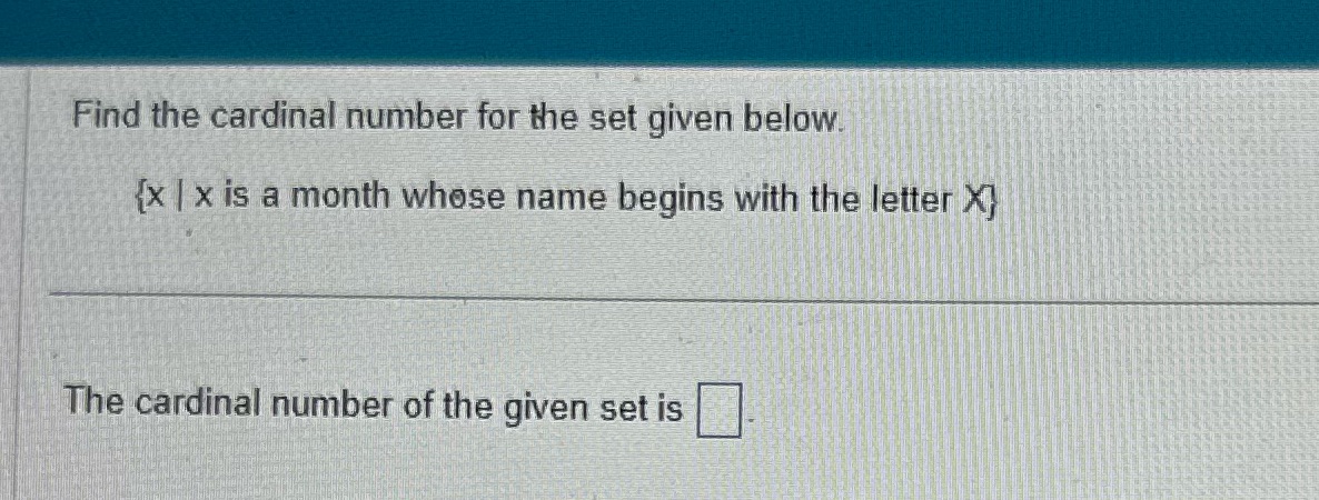 Find the cardinal number for the set given below.