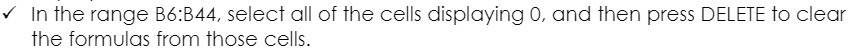 In the range B6:B44, select all of the cells