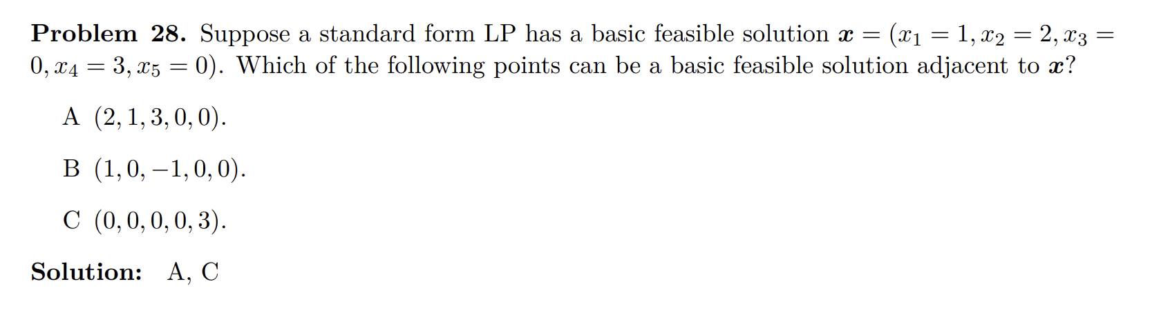 Problem 28. Suppose a standard form LP has a