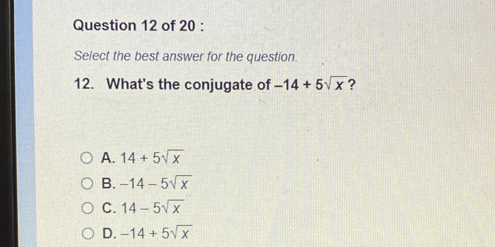 Question 12 of 20 : Select the best answer for