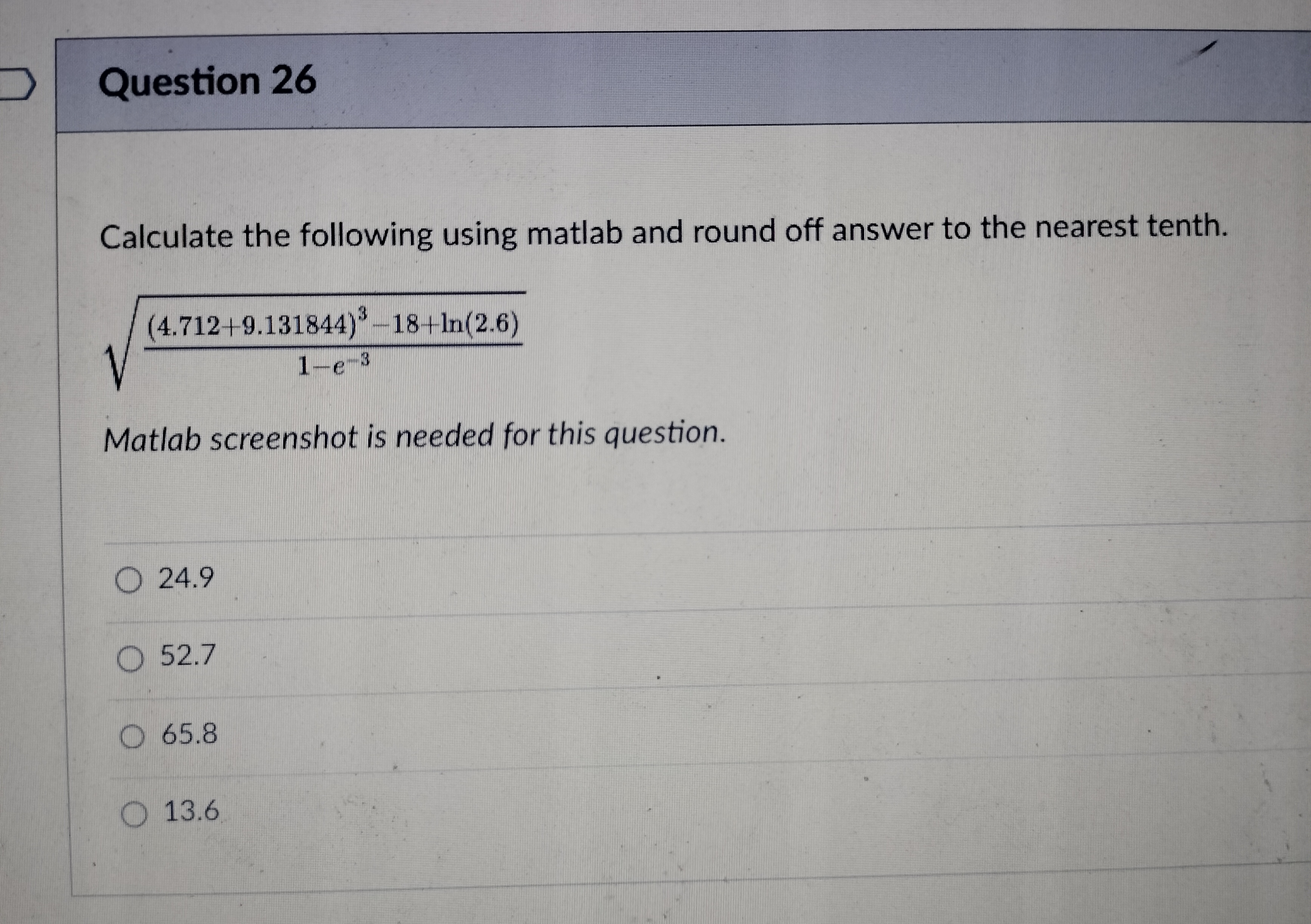 D Question 26 Calculate the following using