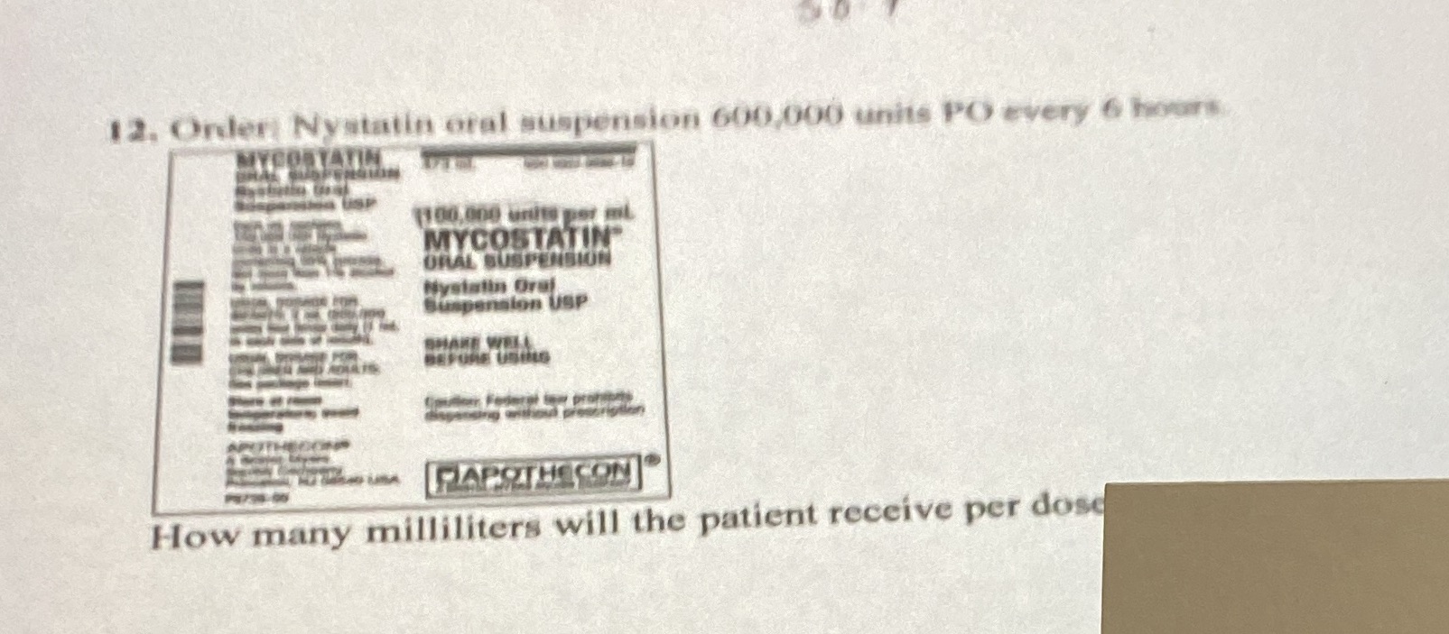 12. Onder Nystatin oral suspension 600,090 units