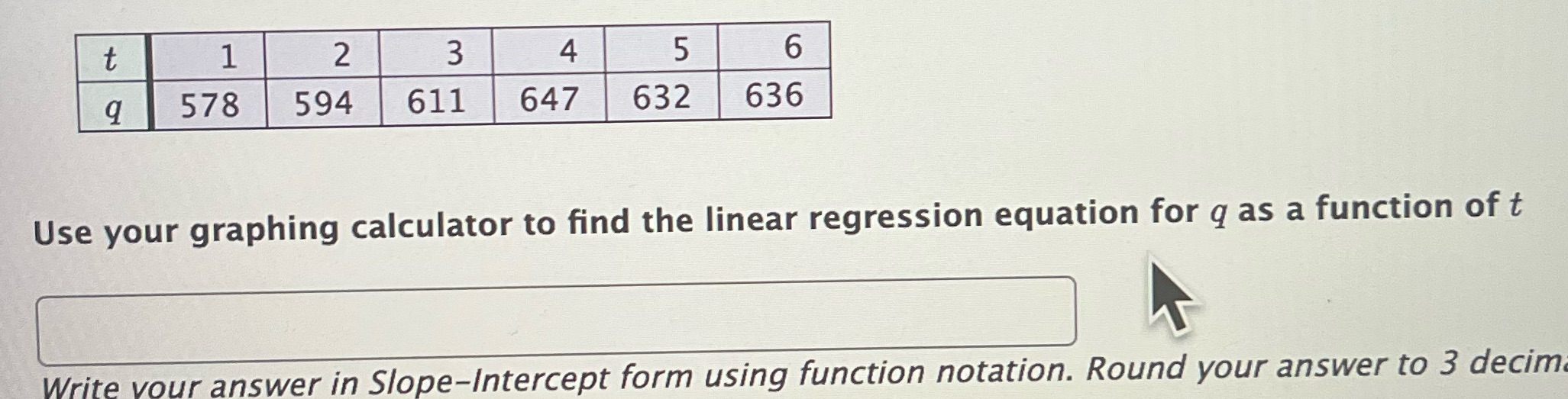 t 1 2 3 4 5 6 578 594 611 647 632 636 Use your