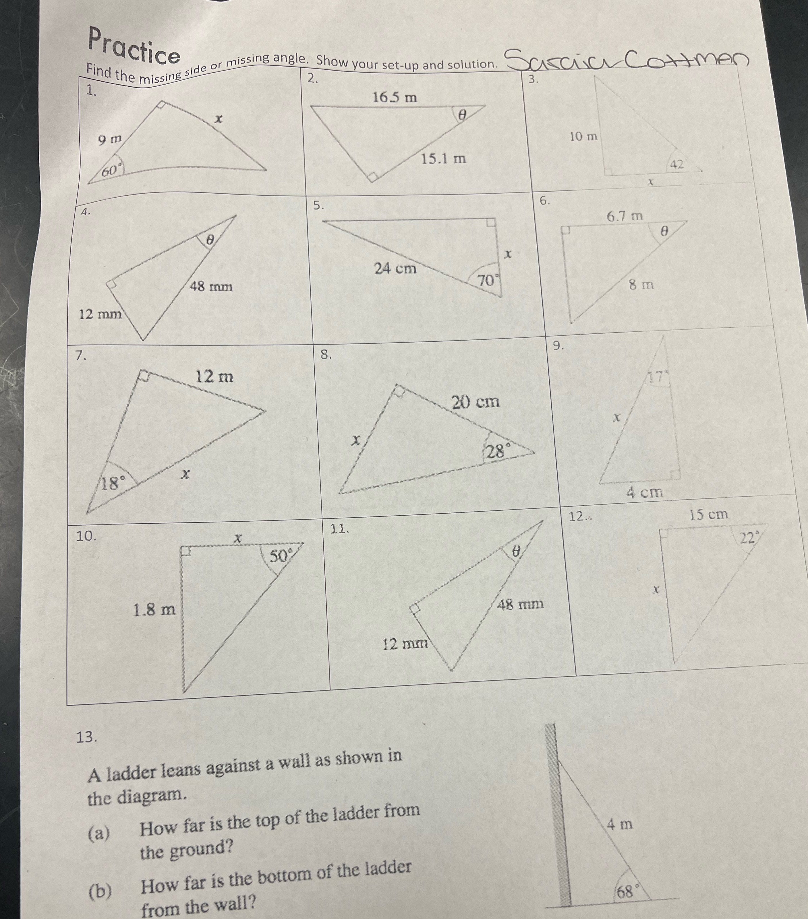 Practice find the missing side or missme angle.
