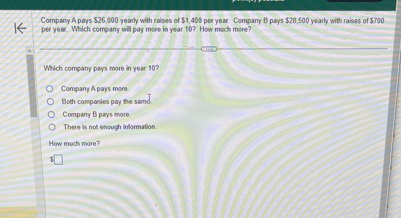 Company A pays $26,000 yearly with raises of