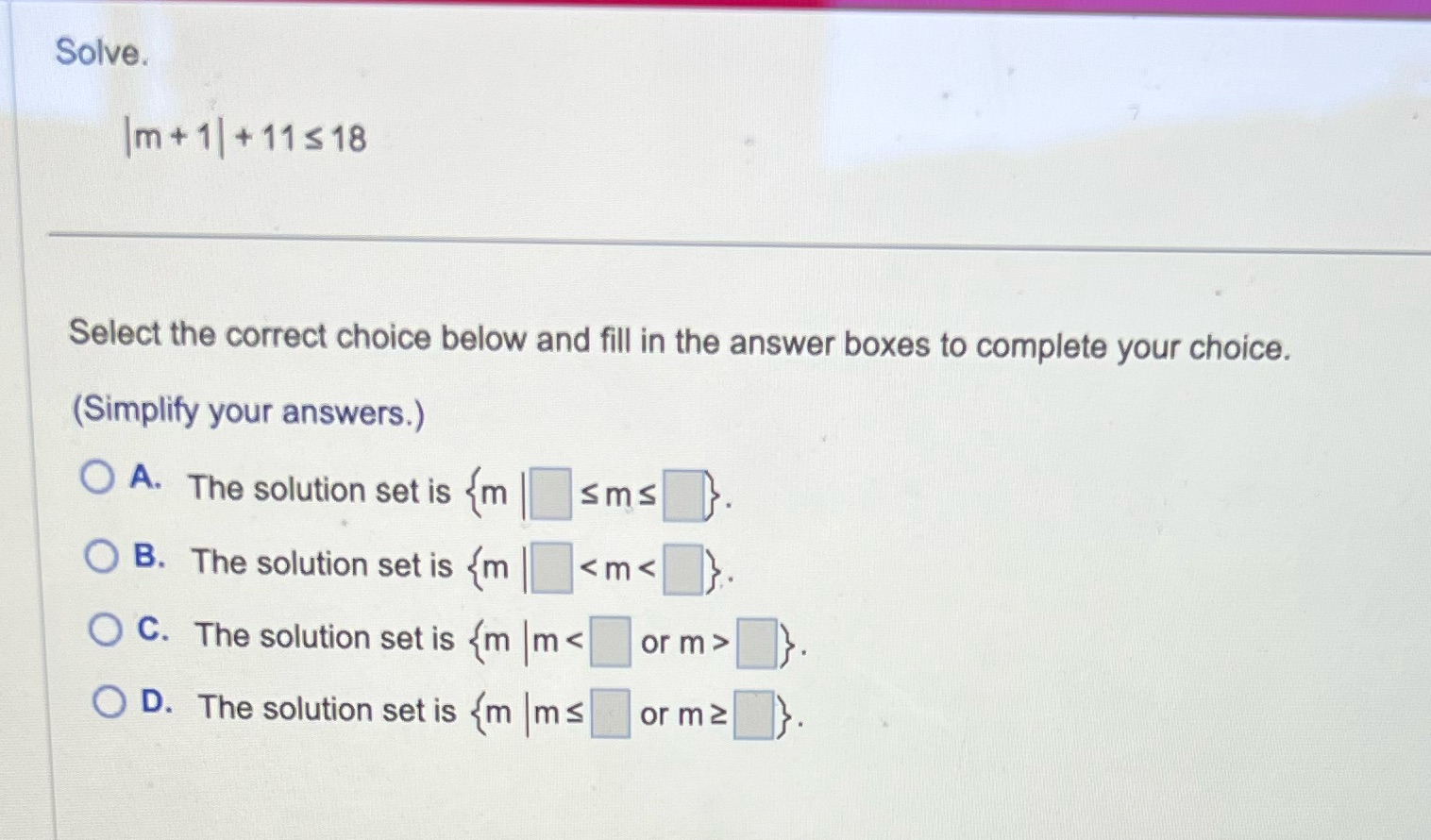 Solve . lm+1|+1ls18 Select the correct choice