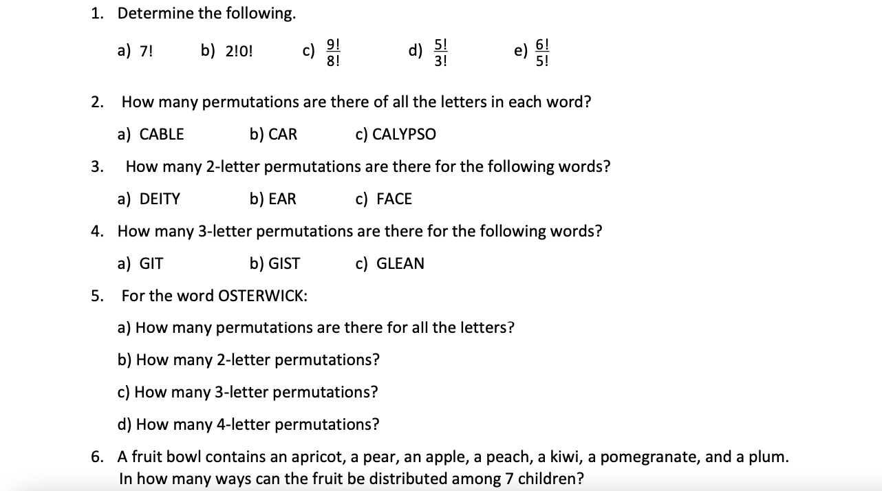 . Determine the following. a) 7! b) 2:0! c) 3: d)