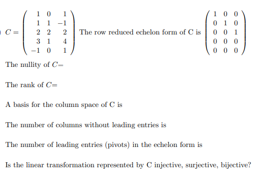1 0 0 C= 2 2 2 The row reduced echelon form of C