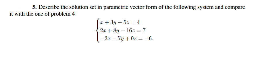 Linear algebra 5. Describe the solution set in