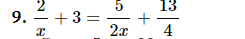 Solve each rational equation. \f\f13 9 + 3 T\f4