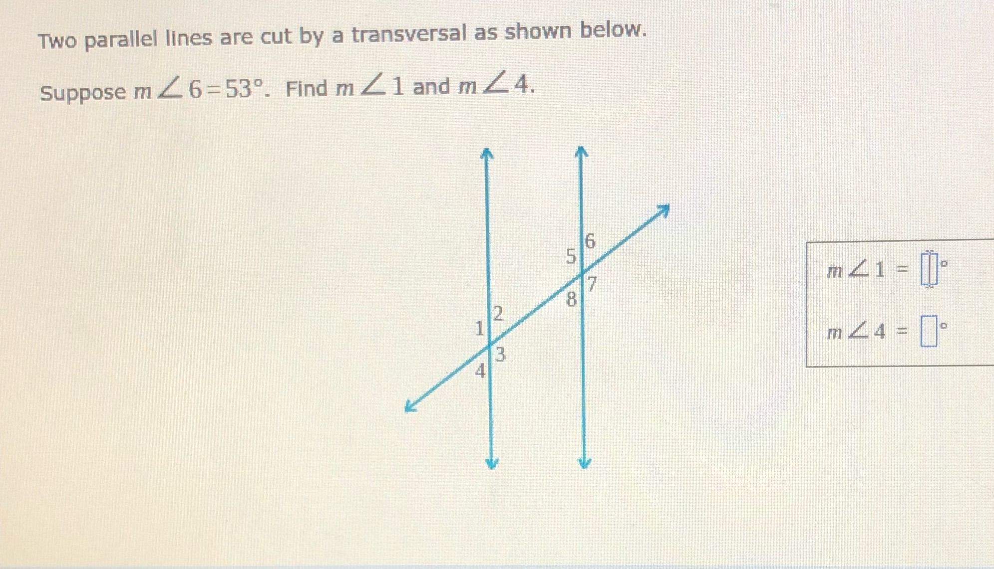 Two parallel lines are cut by a transversal as