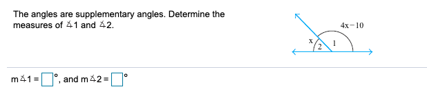The angles are supplementary angles. Determine