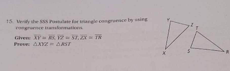 Need Given and Proof 15. Verify the SSS Postulate