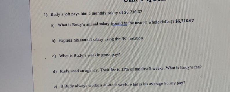 I need help 1) Rudy's job pays him a monthly