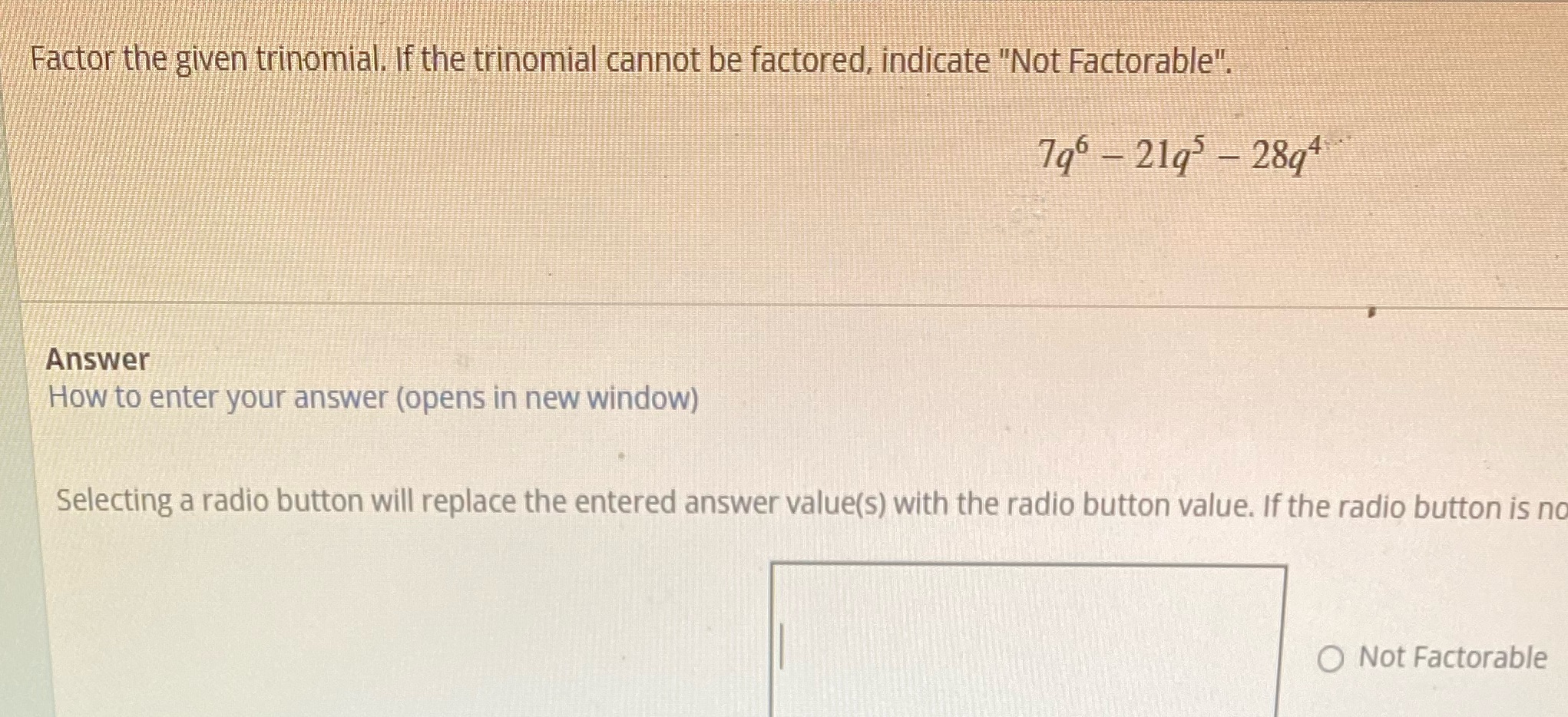 Factor the given trinomial. If the trinomial