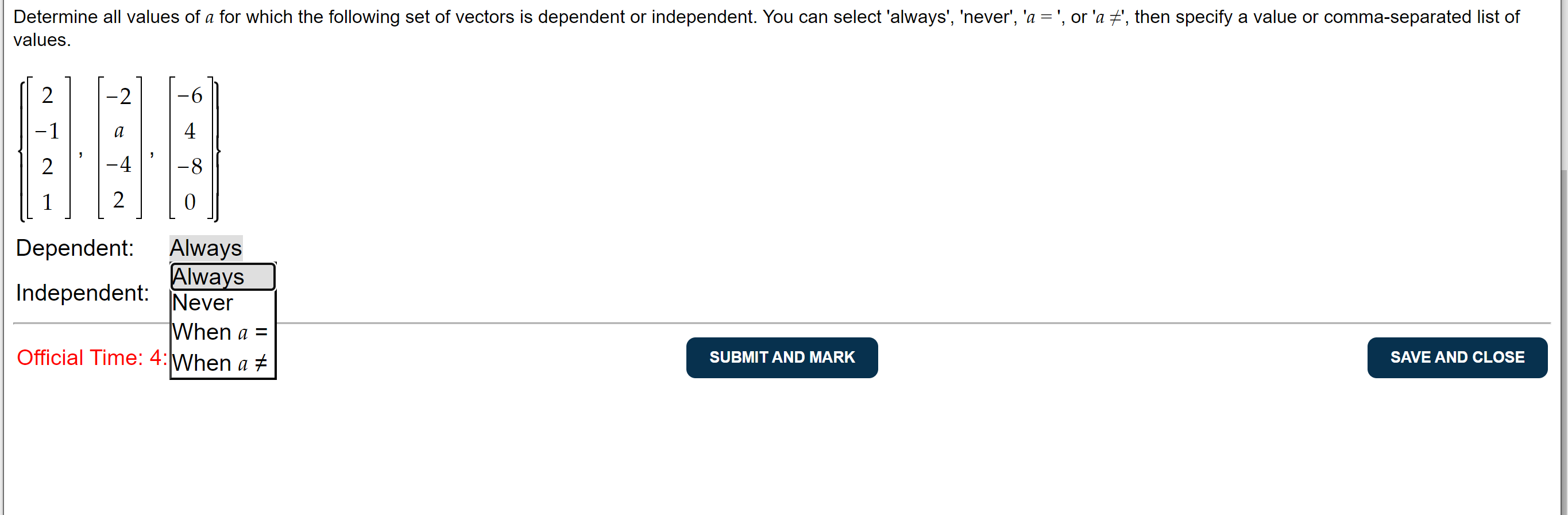 Determine all values of a for which the following