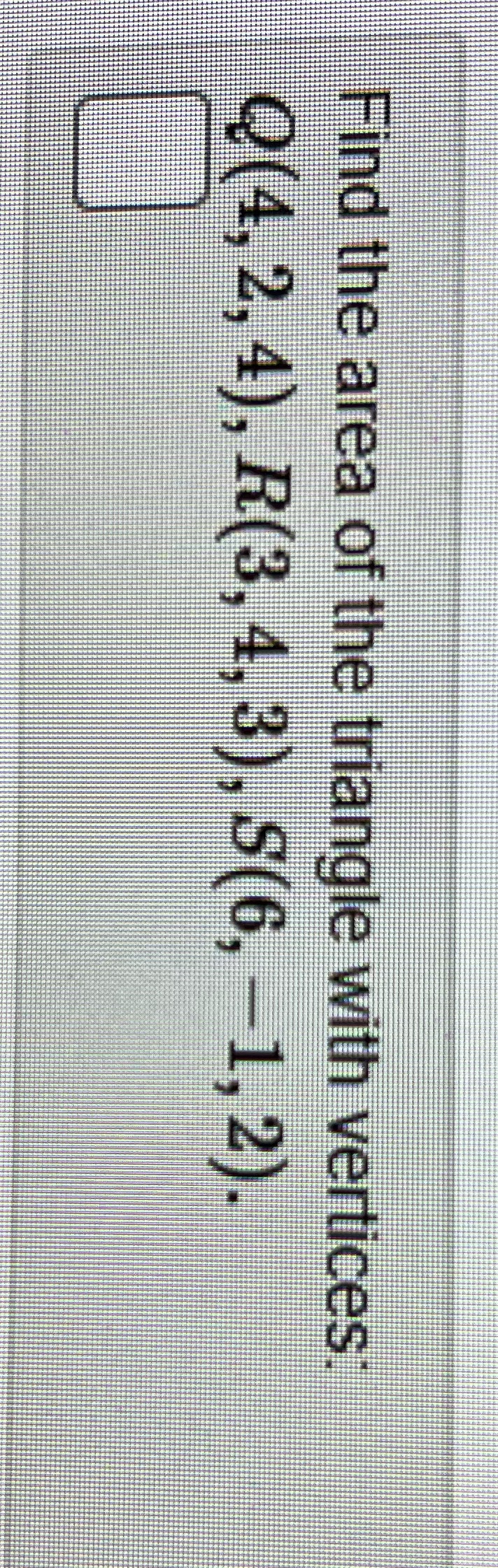 How would I solve this? Find the area of the