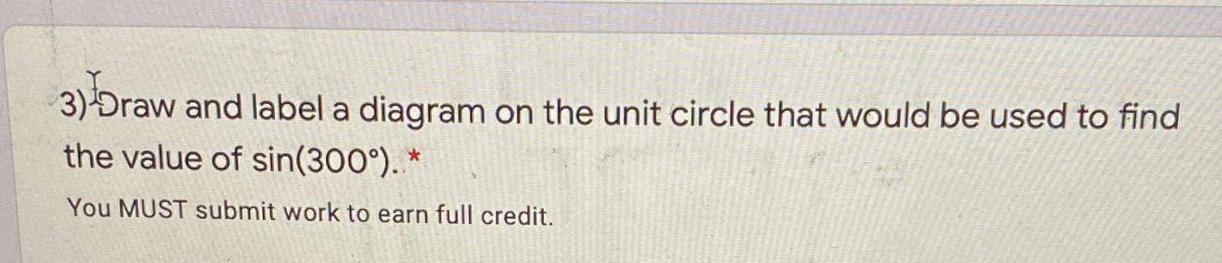 Draw and level diagram on the unit circle that
