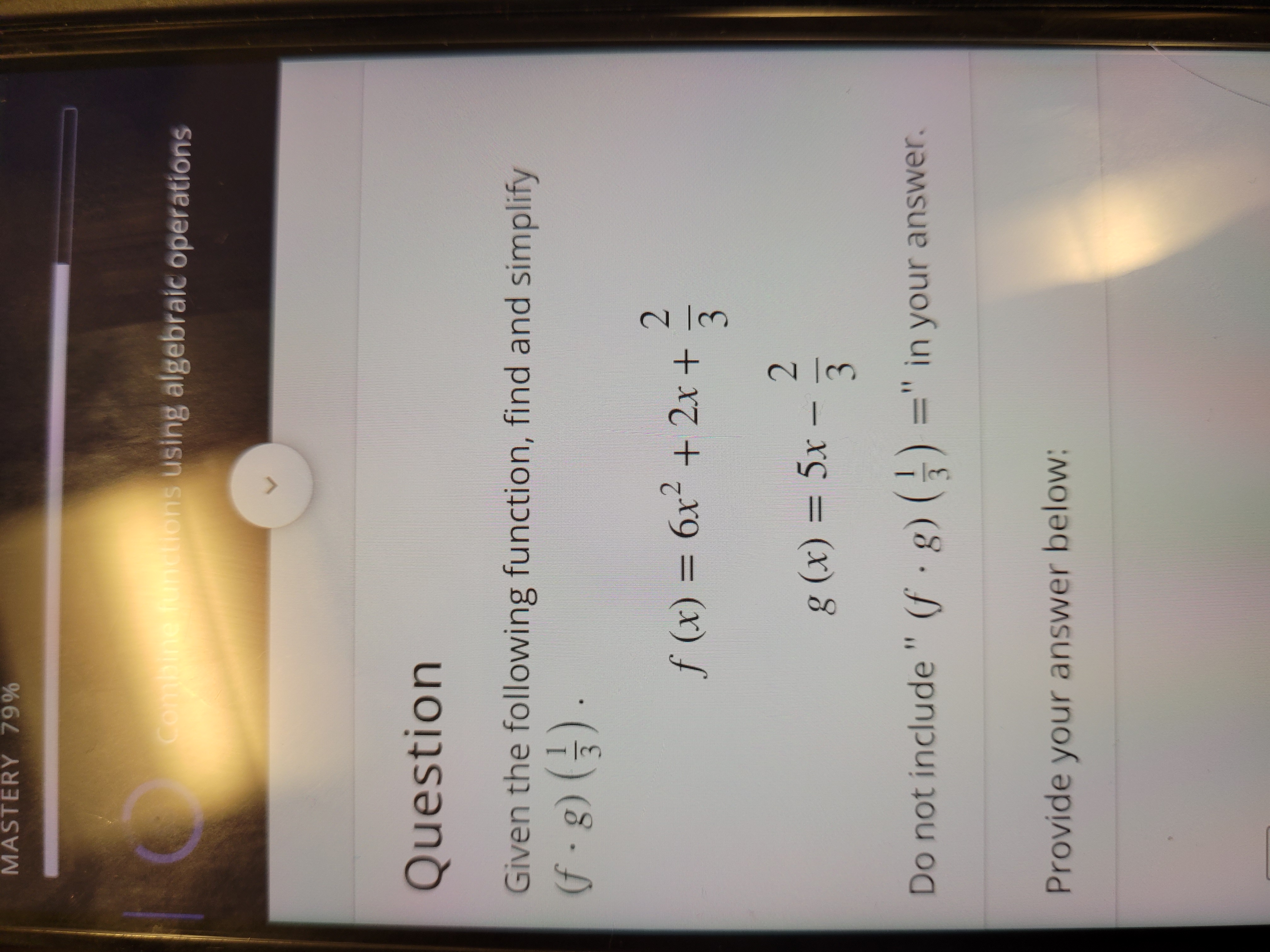 MASTERY 79% Combine functions using algebraic