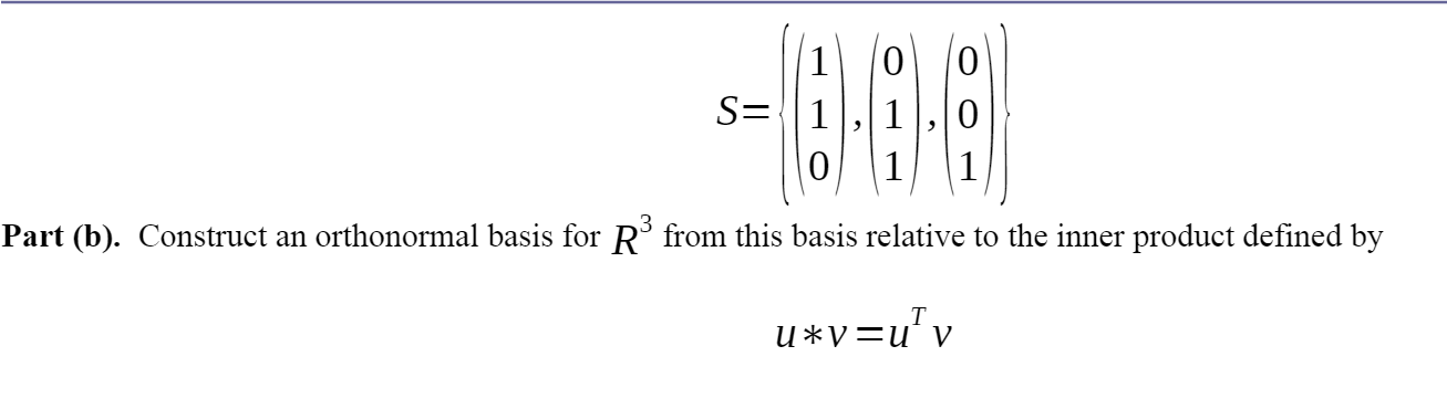 Consider the vector space R3=(R3,+,?) Part (a).