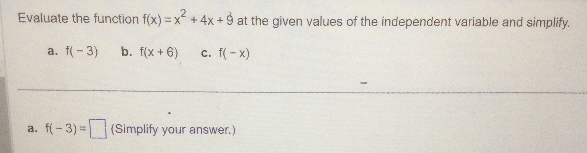 Evaluate the function f(x) = x + 4x + 9 at the
