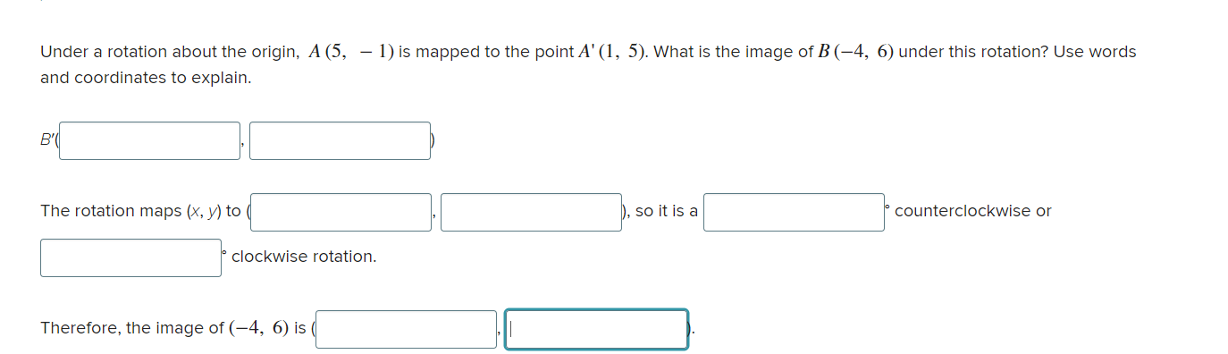 Under a rotation about the origin, A (5, 1) is