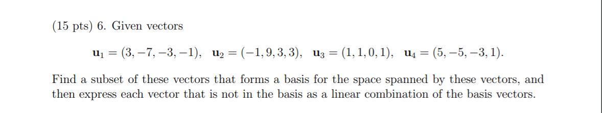 Hello please help (15 pts) 6. Given vectors u1 =