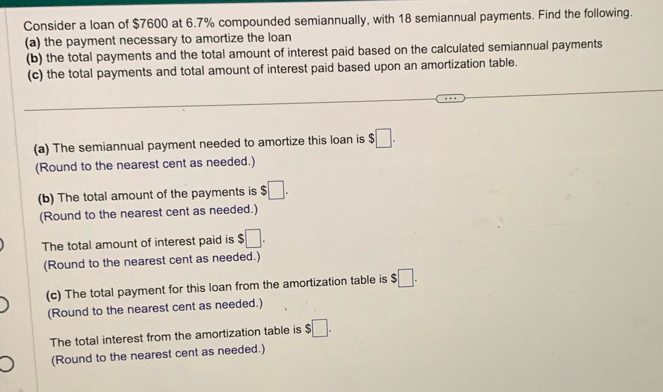 Consider a loan of $7600 at 6.7% compounded