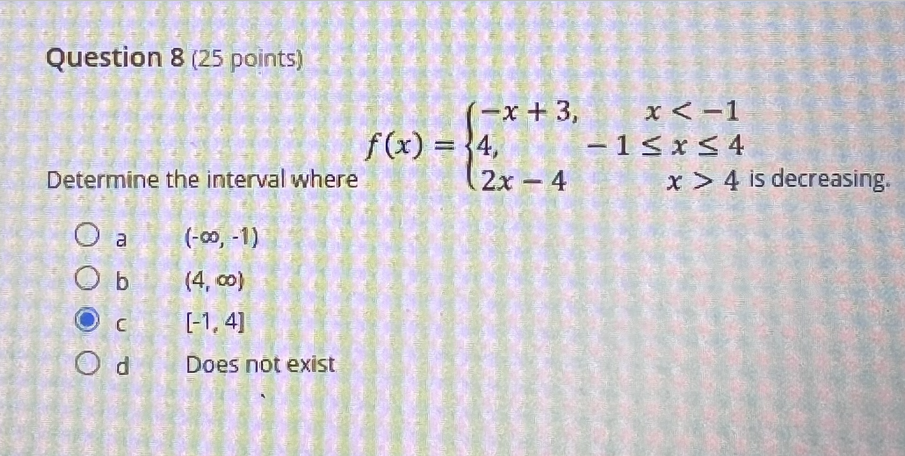 Question 8 (25 points) -x + 3, x 4 is decreasing