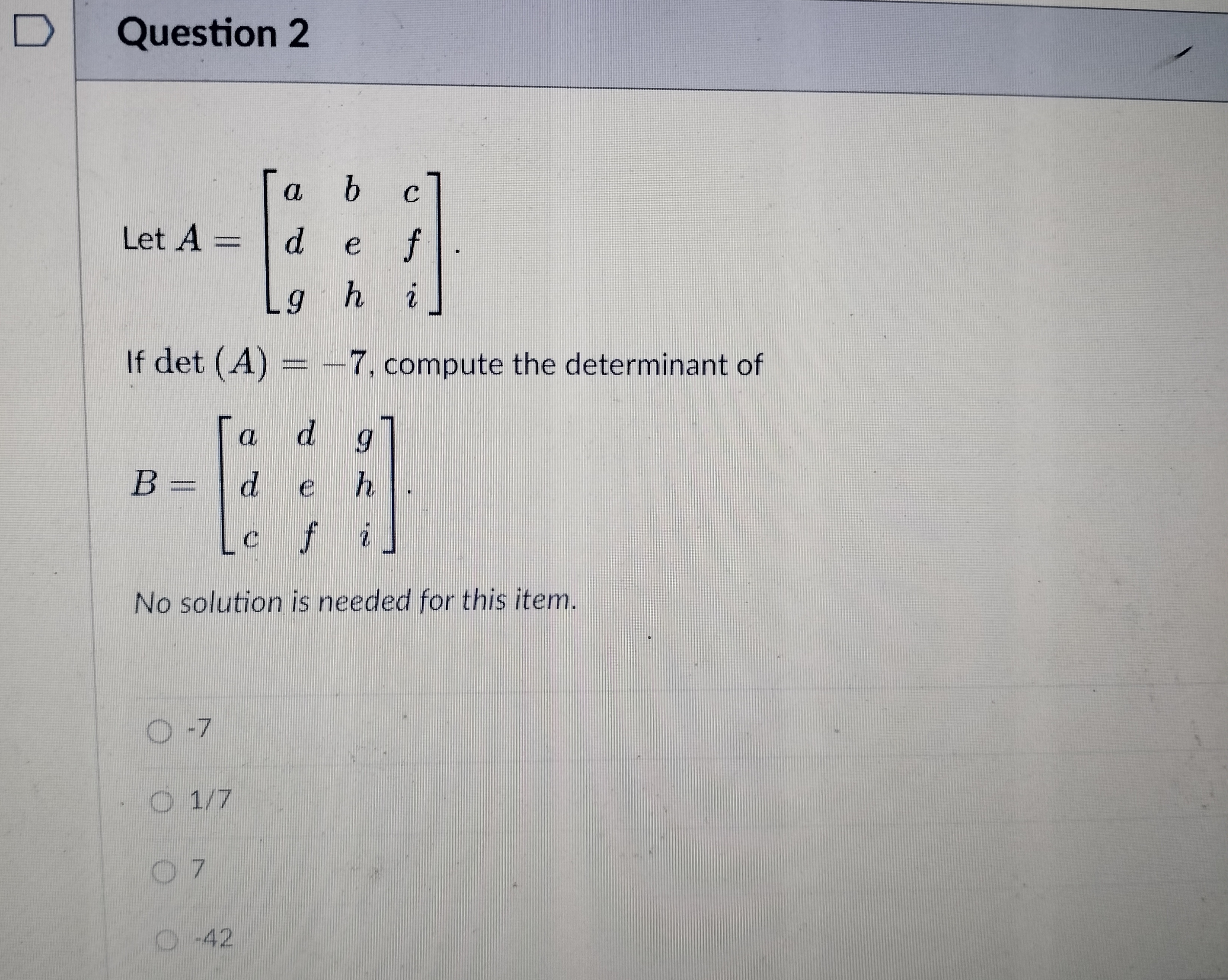D Question 1 Find the determinant of A. 3 1 13 A