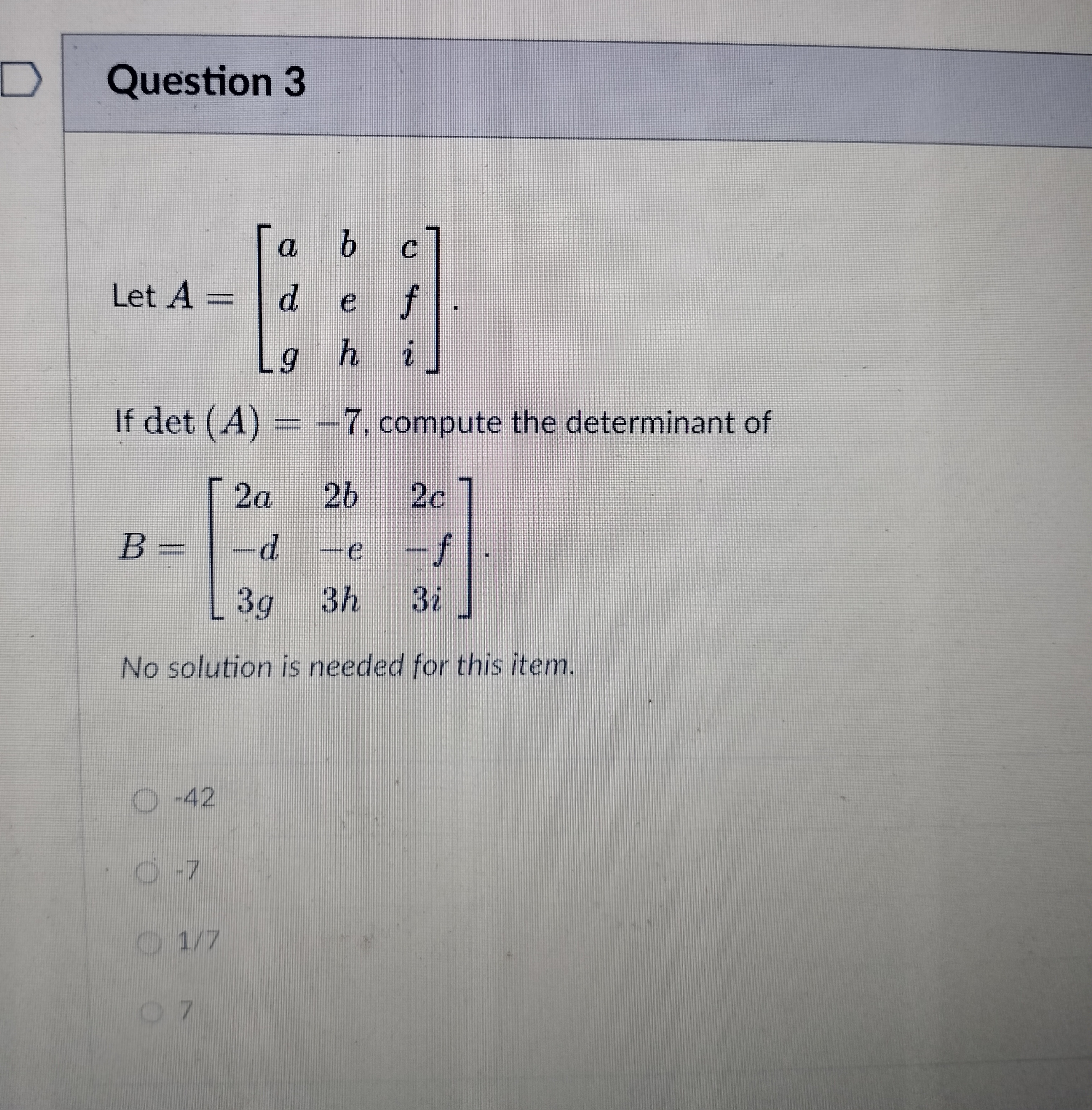 D Question 1 Find the determinant of A. 3 1 13 A