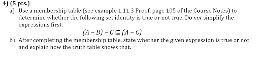 4-] (5 pts.) a] Use a membership table {see