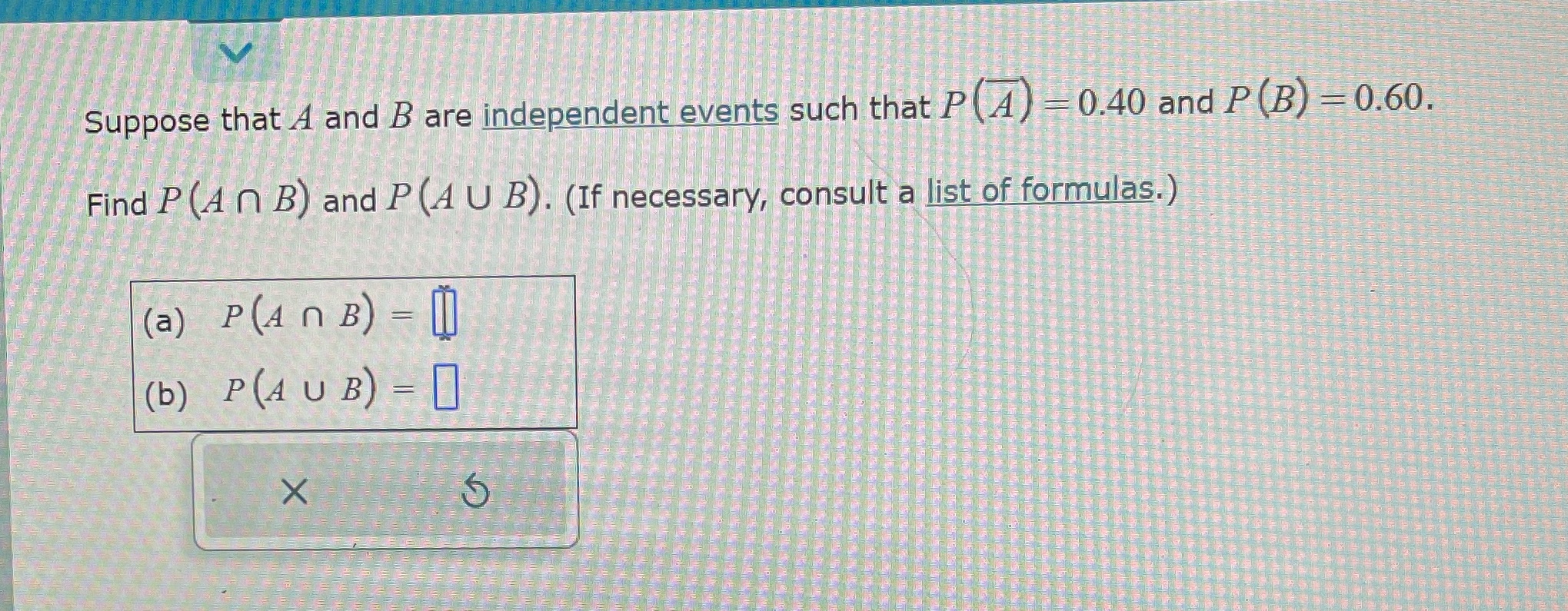 Suppose that A and B are independent events such