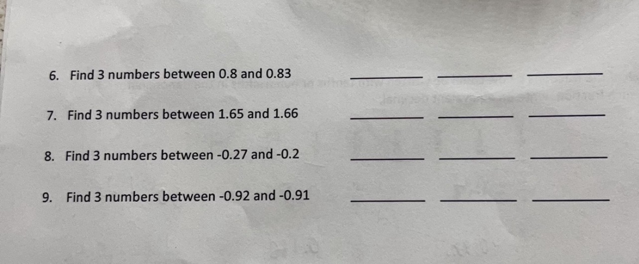 6. Find 3 numbers between 0.8 and 0.83 7. Find 3