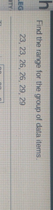 Need assistance Find the range for the group of