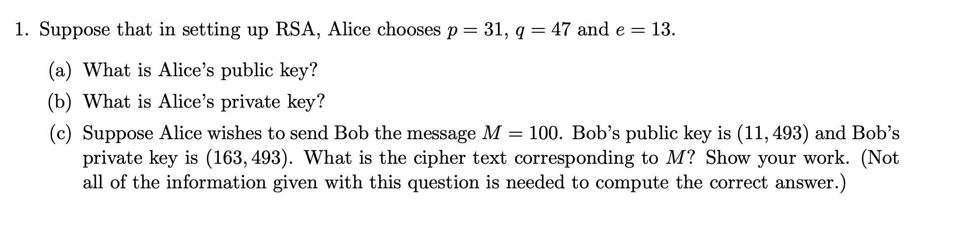 1. Suppose that in setting up RSA, Alice chooses