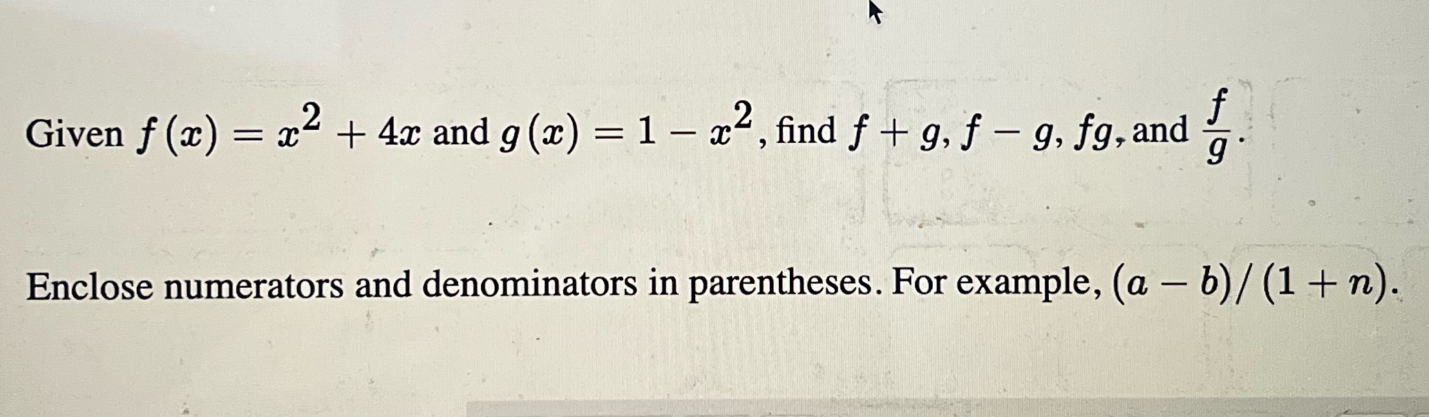 Given f (x) = x2 + 4x and 9 (x) = 1 - x2, find f