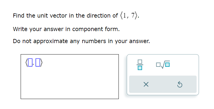 Find the unit vector in the direction of ( 1, 7).