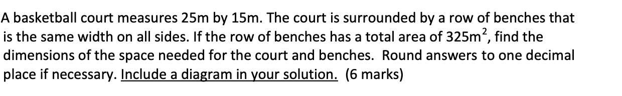 A basketball court measures 25m by 15m. The court