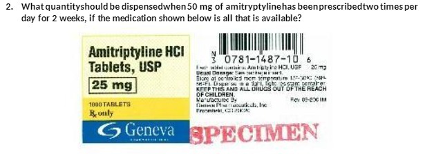 2. What quantityshould be dispensedwhen 50 mg of