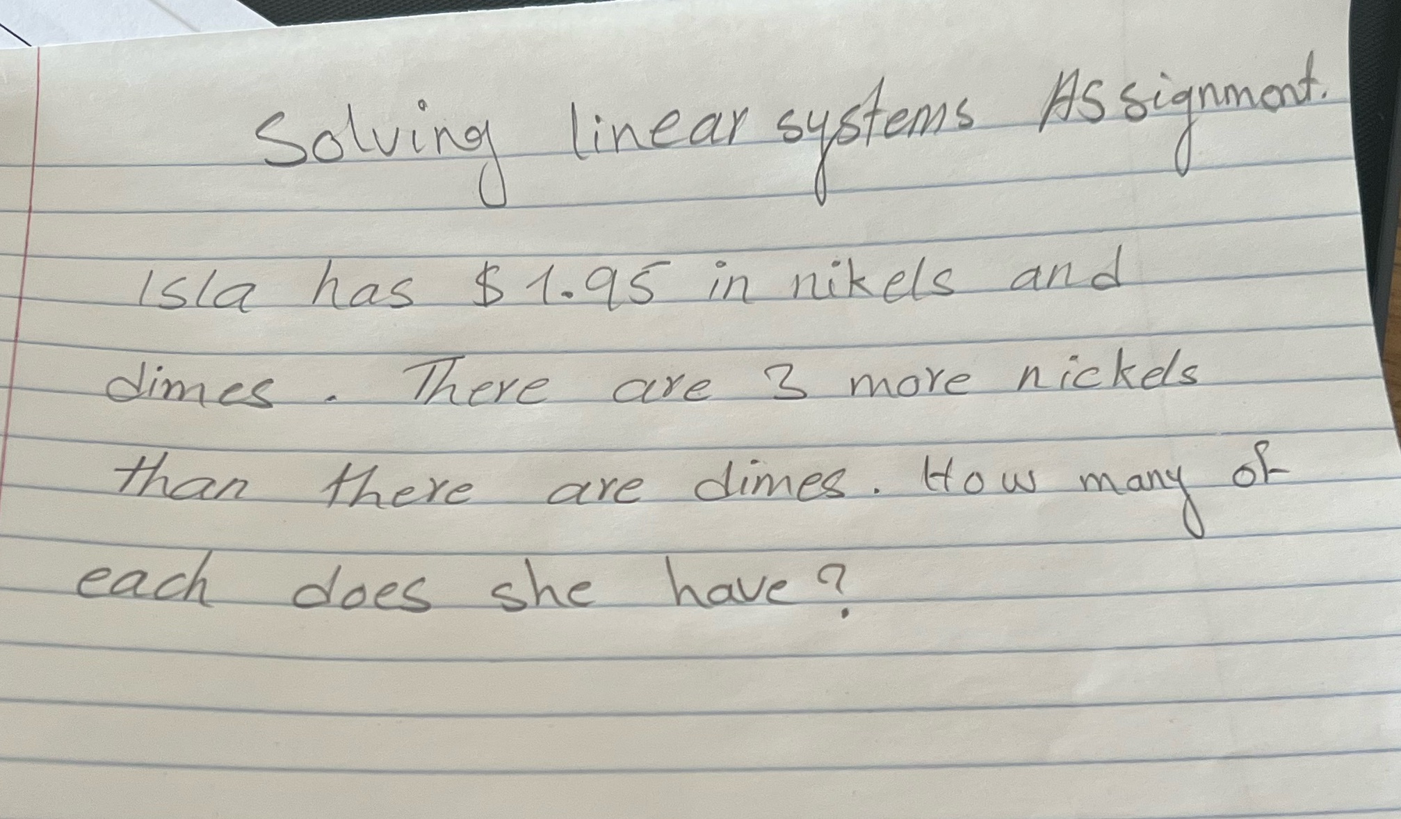 Solving linear systems Assignment. Isla has $